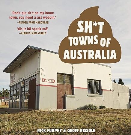 The hilarious guide to the shittest towns in Australia